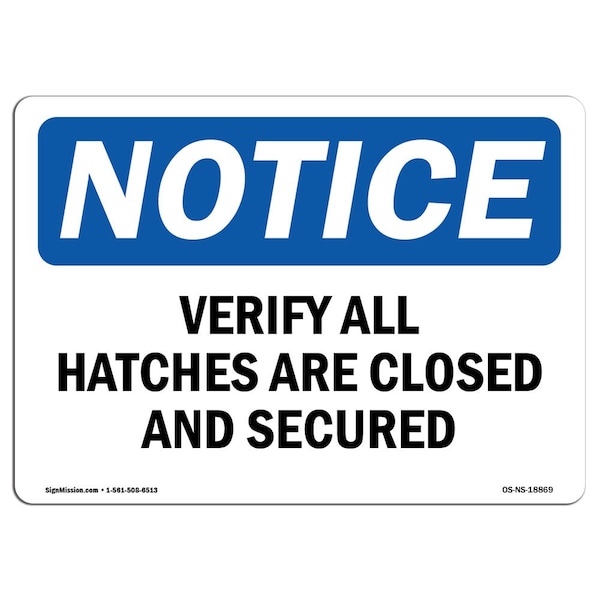 OSHA Notice Sign, 3.5" Height, Verify All Hatches Are Closed And Secured Sign, Landscape, 10PK